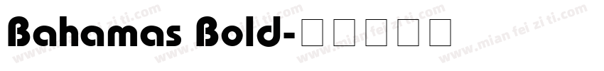 Bahamas Bold字体转换